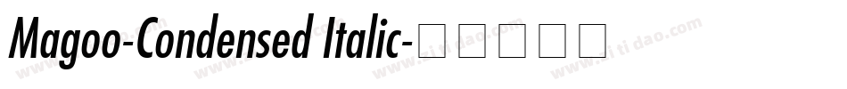 Magoo-Condensed Italic字体转换